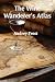 The Wine Wanderer's Atlas by Audrey Frost