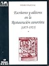 Escritores y editores en la Restauración canovista (II tomos) (Biblioteca de Nuestro Mundo, Cronos) (Spanish Edition)