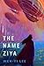 The Name Ziya