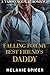 Falling for my Best Friend's Daddy by Melanie Spicer