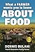 What A Farmer Wants You to Know About Food