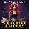 Wolfsbane Academy by Clara Vale