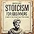 Stoicism for Beginners by Marcus Gray