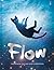 Flow: The Official Picture ...
