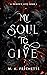 My Soul to Give (A Demon's ...