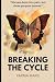 Breaking The Cycle: "A Jour...