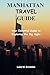 Manhattan Travel Guide by Luke M. Brendan