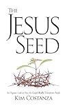The Jesus Seed: A...