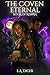 The Coven Eternal: Book of ...