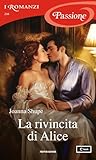 La rivincita di Alice (I Romanzi Passione) (The Fifth Avenue ... by Joanna Shupe
