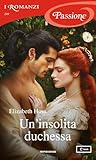 Un'insolita duchessa (I Romanzi Passione) (Greycourt Vol. 3) by Elizabeth Hoyt