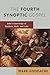 The Fourth Synoptic Gospel:...