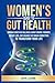 Women's Guide to Gut Health...