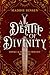 A Death Of Divinity (Smoke and Mirrors Trilogy Book 1)