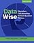 Data Wise, Third Edition: Educators Collaborating So Each Learner Thrives