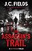 The Assassin's Trail by J C Fields