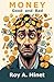 Money -- Good and Bad by Roy A Minet