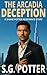 The Arcadia Deception: A Shane Potter Resistance Story (The Shane Potter Chronicles)