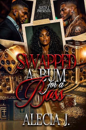 Swapped A Bum For A Boss (Kindle Edition)