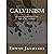 Calvinism: Examining Calvinism in the Light of the Scriptures