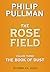 The Book of Dust: The Rose Field (Book of Dust, Volume 3)