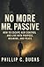 No More Mr. Passive by Phillip C. Dugas