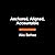 Anchored, Aligned, Accountable: A Framework for Transcending Bullsh*t and Transforming Our Lives and Work