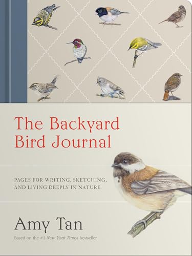 The Backyard Bird Journal: Pages for Writing, Sketching, and Living Deeply in Nature (Hardcover)
