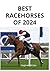 Best Racehorses of 2024 by Dr Sieglinde McGee