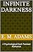 Infinite Darkness: A Psycho...