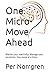 One Micro-Move Ahead: Maste...