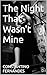 The Night That Wasn't Mine