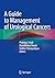 A Guide to Management of Urological Cancers