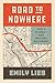 Road to Nowhere by Emily Lieb