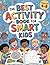 The Best Activity Book for Smart Kids by Alice Read