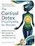 The Cortisol Detox Encyclopedia for Women by Ellis Thorne