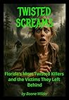 Twisted Screams: ...