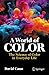 A World of Color: The Scien...