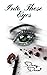 Into These Eyes