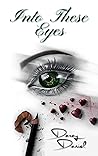 Into These Eyes