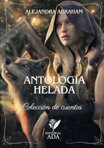 Antología helada: Colección de cuentos (Spanish Edition)
