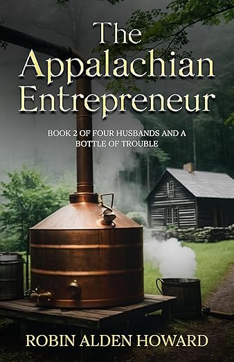 The Appalachian Entrepreneur: Book 2 of Four Husbands and a Bottle of Trouble