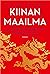 Kiinan maailma - Tulevaisuuden supervalta ja sen tavoitteet