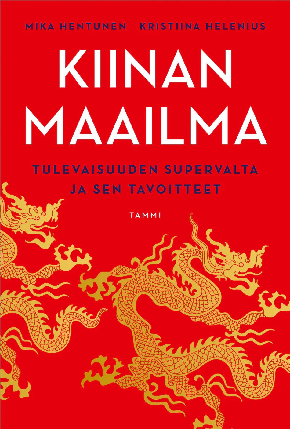 Kiinan maailma - Tulevaisuuden supervalta ja sen tavoitteet
