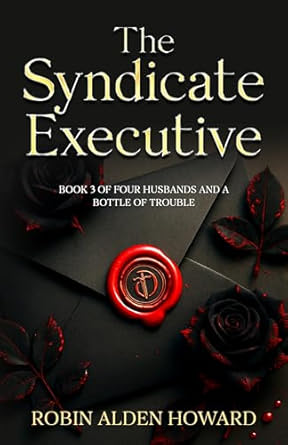 The Syndicate Executive: Book 3 of Four Husbands and a Bottle of Trouble