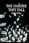 The Harder They Fall by Mr. DeVon White