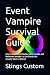 Event Vampire Survival Guide by Stings Custom