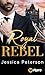 Royal Rebel (Thorne Monarchs #2)