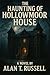 The Haunting Of Hollowmoor House by Alan T. Russell