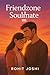 Friendzone To Soulmate by Rohit Joshi